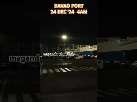 PORT OF DAVAO 4:00AM 24 DECEMBER 2024. THE BEAUTIFUL CITY🇵🇭#viralvideo #safetyfirstalways❤️