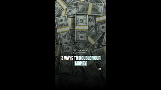 3 Ways to Double Your Money!  #InvestSmart #MoneyGrowth #shorts