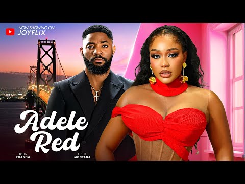 ADELE RED - UCHE MONTANA, JOHN EKANEM - Nigerian Movies 2024 latest full movies