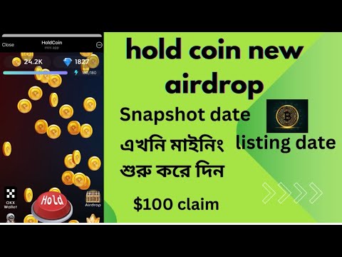 hold coin snapshots date|| hold coin new airdrop criteria || hold coin listing