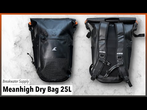 Breakwater Supply Meanhigh Dry Bag *25L)  Review - A Waterproof Dry Bag to Protect Your Goods