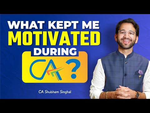 What Kept Me Motivated during CA? | ICAI | CA | CS | CMA | By CA Shubham Singhal