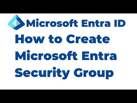 12. How to Create Microsoft Entra Security Group | Microsoft Entra ID