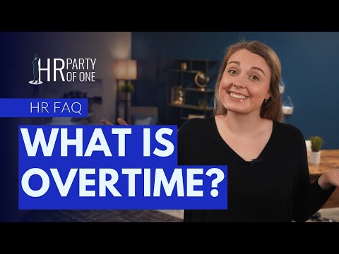 Payroll Need-to-Know: What Is Overtime?