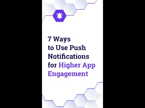 7 Ways to Use Push Notifications for Higher App Engagement