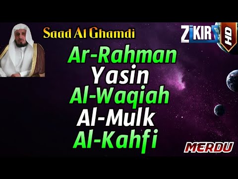 Surah Ar Rahman,Surah Yasin,Surah Al Waqi'ah,Surah Al Mulk & Surah Al Kahfi By Sheikh Saad Al-Ghamdi