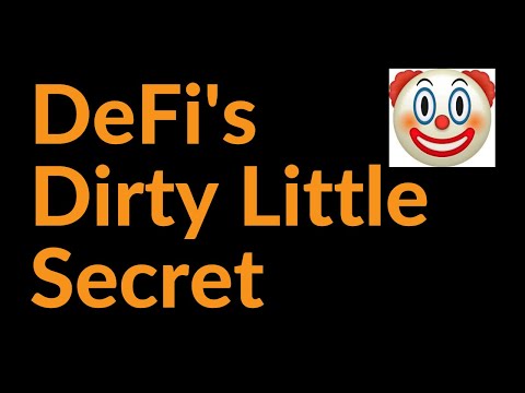 DeFi's Dirty Little Secret