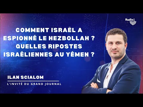 Comment Israël a espionné le Hezbollah ? Quelles ripostes israéliennes au Yémen ?