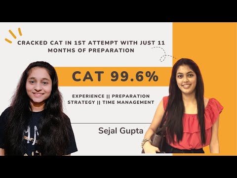 CAT Topper | Sejal Gupta | 99.6% | Preparation Tips and Strategy