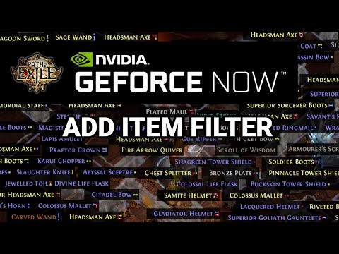 How-to Install Item Filters to Path of Exile on Nvidia GeForce Now