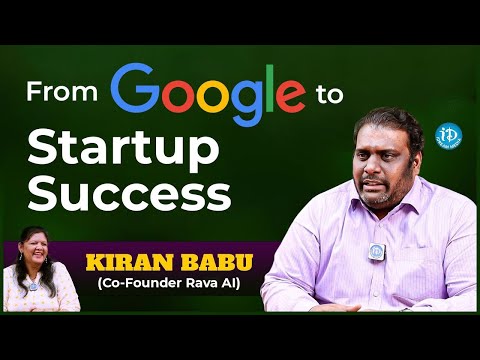 From Google to Startup Success - Kiran Babu, CEO and Co-Founder, Rava AI