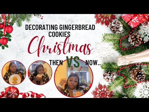 Weekly Vlog| Decorating Gingerbread Cookies. Christmas Them Vs. Xmas Now