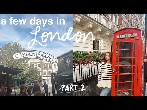 a few days alone in London, England | London vlog pt. 2