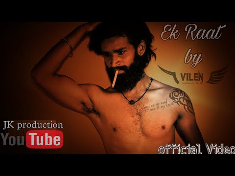 Vilen(jk) - Ek Raat (official video song#ekraat #vilen