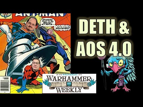 Deth Wizards & AoS 4.0 - Warhammer Weekly 05292024