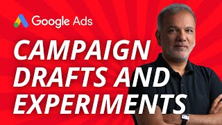 Google Ads Campaign Experiments - What Are Campaign Drafts And Experiments In Google AdWords?