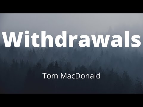 Tom MacDonald - Withdrawals (Music Lyrics)