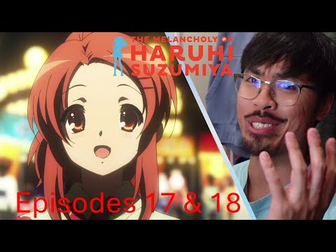 We're Almost There! The Melancholy of Haruhi Suzumiya Episodes 17 & 18 Reaction