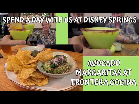 Spend a Day with Us at Disney Springs / Avocado Margaritas at Frontera Cocina!