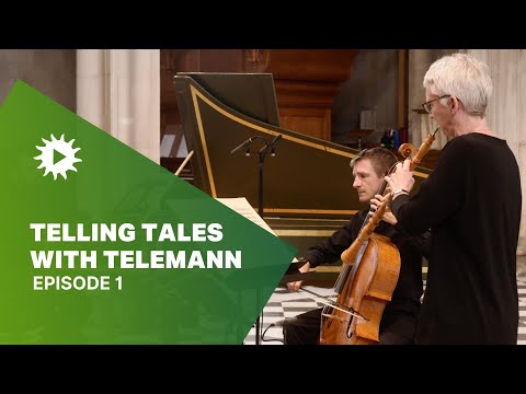 Telling Tales with Telemann - Episode 1