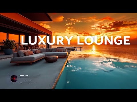 Luxury Lounge 2024 ☀ Chill House for Focus and Stress Relief