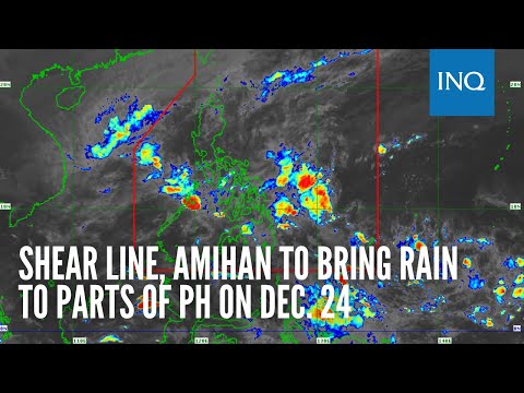 Shear line, amihan to bring rain to parts of PH on Dec. 24