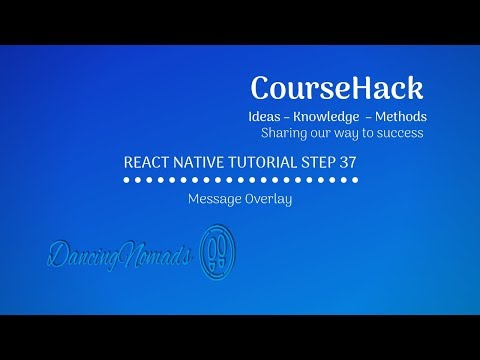 React Native Tutorial Step 37 —  Message Overlay