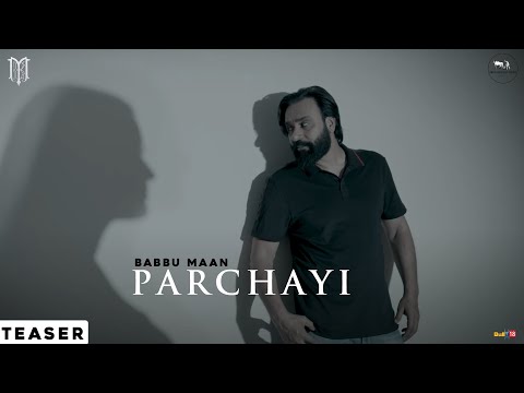 Parchayi - Trailer | Babbu Maan | Mera Gham 2 | Hindi Song 2021