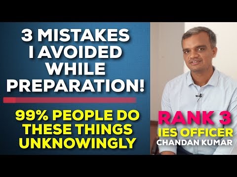 I Avoided These 3 Mistakes Which My Friends Did | UPSC AIR 3 IES CHANDAN KUMAR - IES SAGAR DODEJA