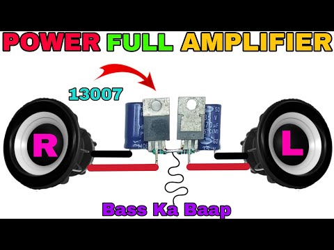 How To Make A Powerful Amplifier|| With 13007 Transistor|| High Bass.