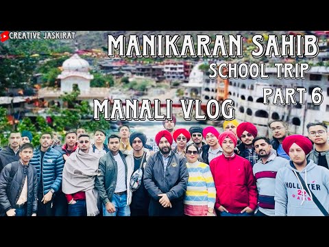 Gurudwaara Manikaran Sahib 2023 || JPS academy School trip || last school trip|| part 6