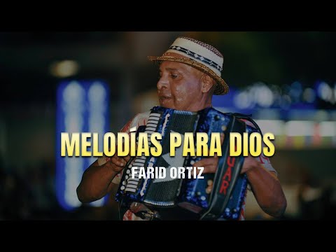 Melodias para Dios - @FaridOrtizTv