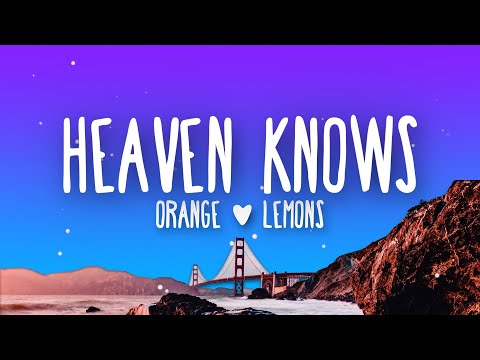 Orange & Lemons - Heaven Knows (This Angel Has Flown) (Lyrics)