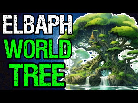 The ELBAPH World Tree - Adventure Awaits!!