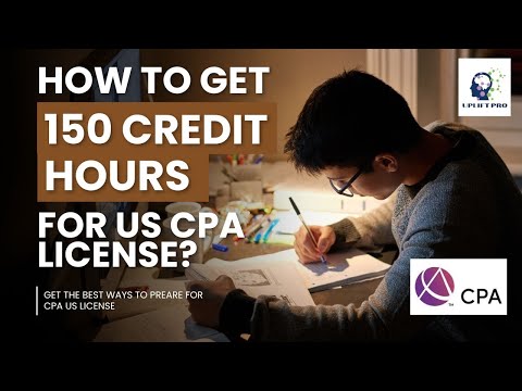 How can you get 150 credit hours for US CPA License? | Uplift Pro Academy