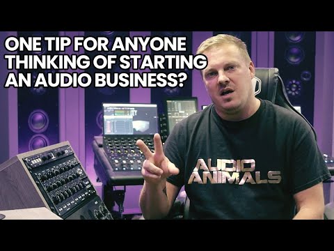 One Tip For Anyone Thinking Of Starting An Audio Business?