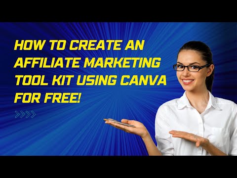 How To Create an Affiliate Marketing Tool Kit Using Canva for Free Or Optional Pro Membership