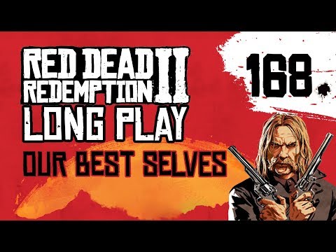 Ep 168 Our Best Selves – Red Dead Redemption 2 Long Play