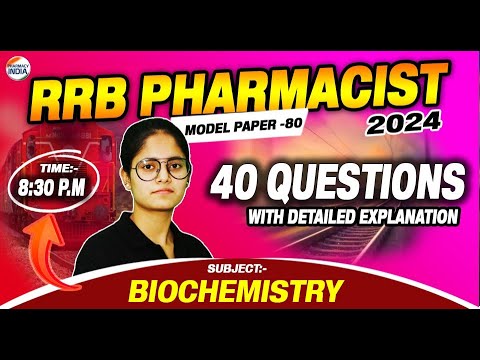 RRB Pharmacist | Model Paper- 80 | Biochemistry | 40 Question With Detailed Explanation #pharmacist