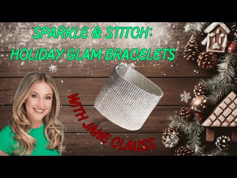 Holiday Bracelet Sewing with Jane Clauss