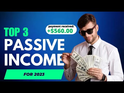 PASSIVE INCOME STREAMS. TOP 3 IDEAS FOR 2023