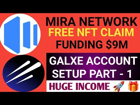 Mira Network NFT OG Free Claim Process | Galxe App Account Setup Part -1 | Galxe App Income