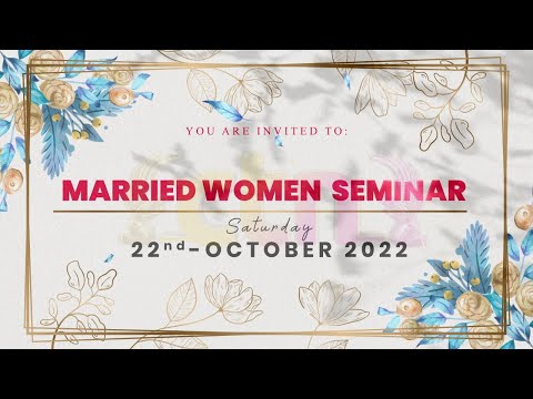 Married Women Seminar I Host Rev. Ruth Wamuyu