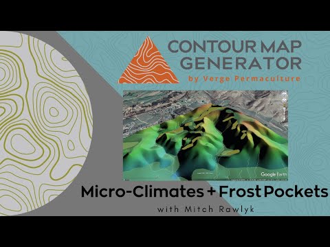 Contour Map Generator Expert Tips #1: Micro-Climates and Frost Pockets with Mitch Rawlyk