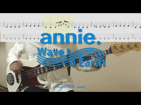 Wave to Earth - annie.│BASS TAB