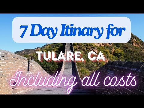 Tulare California 7 Day Trip Itinerary Including Costs and Transport -  Tulare California 2024