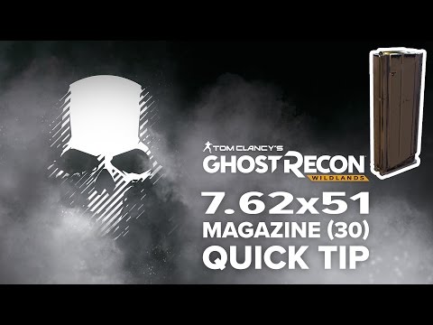 7.62x51 magazine (30) location and info - Ghost Recon Wildlands (quick tip)