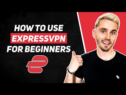 How to Use ExpressVPN Tutorial for Beginners