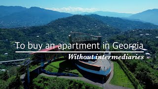 To buy an apartment in Georgia without intermediaries?