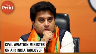 'Win-win situation for all': Jyotiraditya Scindia on Air India takeover